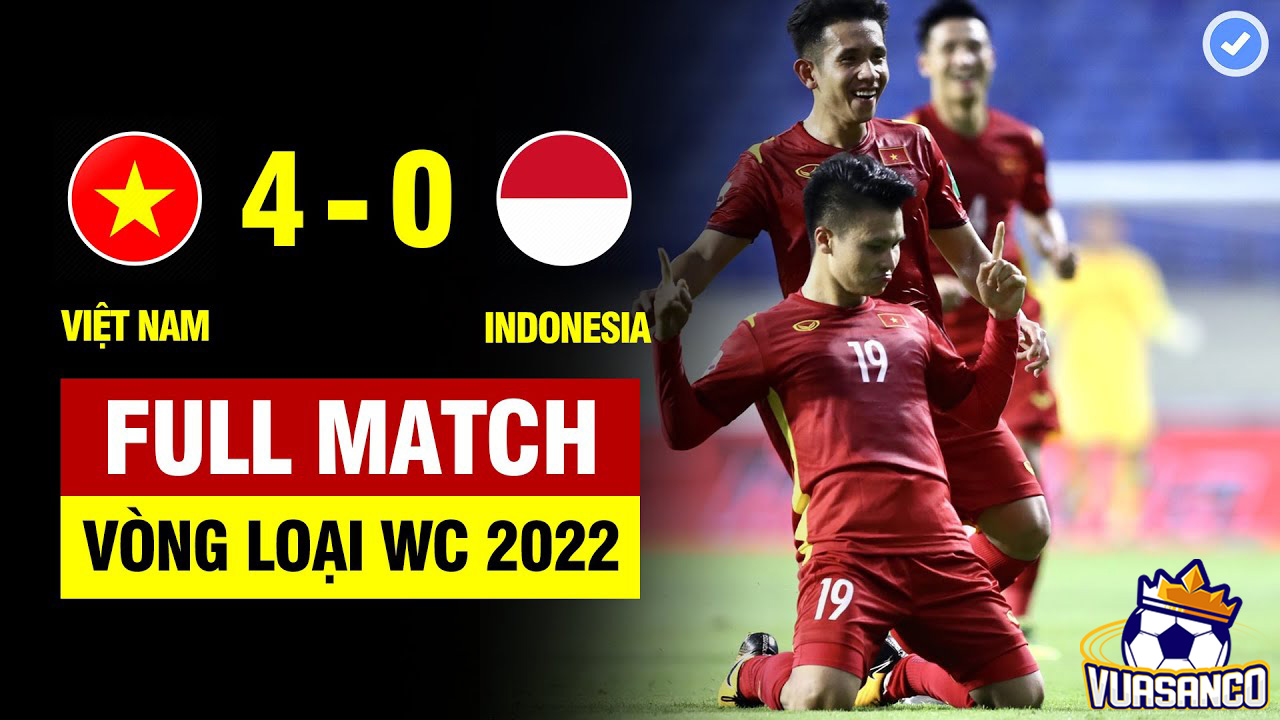 [Highlight Bóng Đá] VIETNAM 4-0 INDONESIA – Vòng loại WC 2022